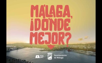 Campaña: Málaga, ¡dónde mejor? del Ayuntamiento de Málaga